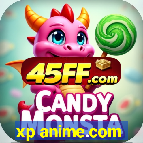 xp anime.com